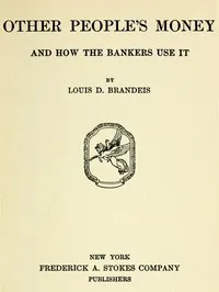 Other People's Money, and How the Bankers Use It cover