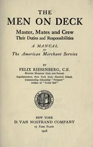 The Men on Deck: Master, Mates and Crew, Their Duties and Responsibilities cover