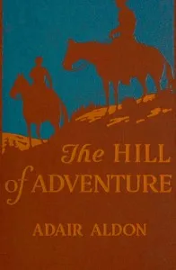 The Hill of Adventure — Cornelia Meigs cover
