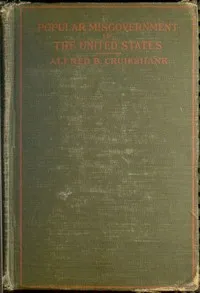Popular misgovernment in the United States cover