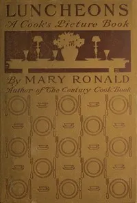 Luncheons: A Cook's Picture Book cover