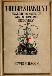 The Boy's Hakluyt: English Voyages of Adventure and Discovery cover