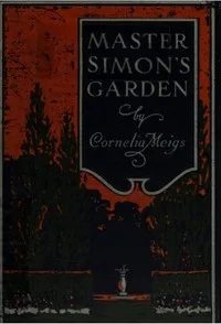 Master Simon's Garden: A Story — Cornelia Meigs cover