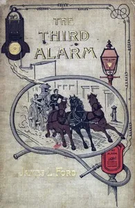 The Third Alarm: A Story of the New York Fire Department — James L. (James Lauren) Ford cover