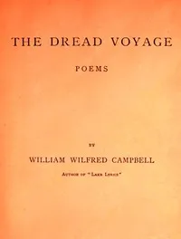The Dread Voyage: Poems — Wilfred Campbell cover