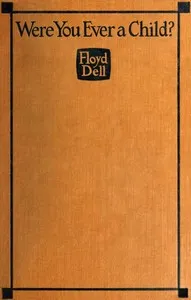 Were You Ever a Child? — Floyd Dell cover