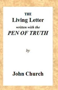 The Living Letter, Written with the Pen of Truth: Being the Substance of a Sermon, Preached at the Obelisk Chapel, St. George's Fields, on Sunday Morning, Sept. 26, 1813. — J. (John) Church cover
