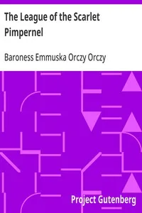 The League of the Scarlet Pimpernel — Emmuska Orczy, Baroness Orczy cover