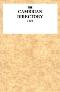 The Cambrian Directory [1800]; Or, Cursory Sketches of the Welsh Territories.: With a Chart, Comprehending at One View, the Advisable Route, Best Inns, Distances, and Objects Most Worthy of Attention. — Anonymous cover