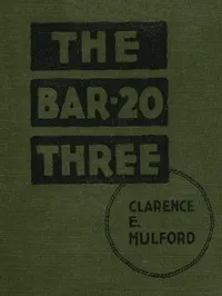 The Bar-20 Three — Clarence Edward Mulford cover
