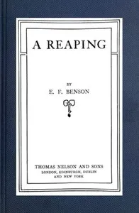 A Reaping — E. F. (Edward Frederic) Benson cover