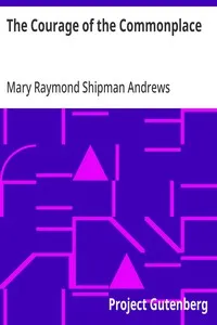 The Courage of the Commonplace — Mary Raymond Shipman Andrews cover