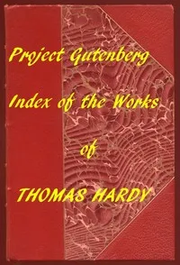 Index of the Project Gutenberg Works of Thomas Hardy — Thomas Hardy cover