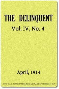 The Delinquent (Vol. IV, No. 4), April, 1914 — Various cover