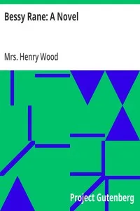 Bessy Rane: A Novel — Henry, Mrs. Wood cover