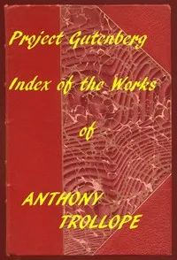 Index of the Project Gutenberg Works of Anthony Trollope cover