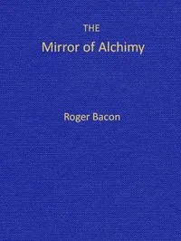 The Mirror of Alchimy — Roger Bacon cover