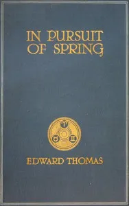 In Pursuit of Spring — Edward Thomas cover