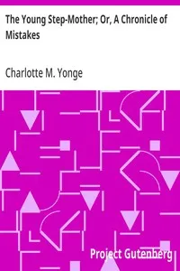 The Young Step-Mother; Or, A Chronicle of Mistakes — Charlotte M. (Charlotte Mary) Yonge cover