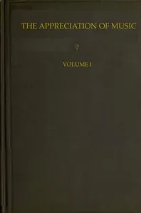 The Appreciation of Music - Vol. 1 (of 3) — Daniel Gregory Mason cover