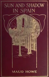 Sun and Shadow in Spain — Maud Howe Elliott cover