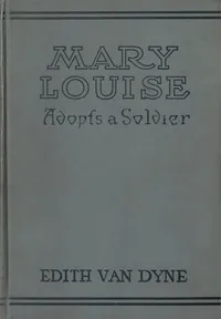 Mary Louise Adopts a Soldier — L. Frank (Lyman Frank) Baum cover