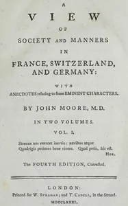 A View of Society and Manners in France, Switzerland, and Germany, Vol. 1 (of 2): With Anecdotes Relating to Some Eminent Characters — John Moore cover