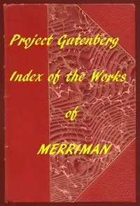Index of the Project Gutenberg Works of Henry Seton Merriman cover