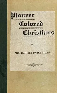 Pioneer Colored Christians — Harriet Parks Miller cover