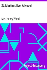 St. Martin's Eve: A Novel — Henry, Mrs. Wood cover