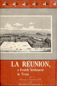 La Réunion, a French Settlement in Texas — William Jackson Hammond cover