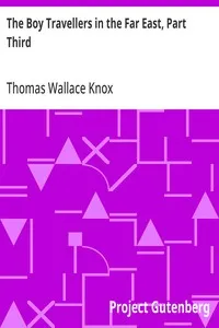 The Boy Travellers in the Far East, Part Third: Adventures of Two Youths in a Journey to Ceylon and India; With Descriptions of Borneo, the Philippine Islands and Burmah — Thomas Wallace Knox cover