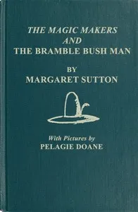 The Magic Makers and the Bramble Bush Man cover