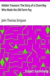 Hidden Treasure: The Story of a Chore Boy Who Made the Old Farm Pay — John Thomas Simpson cover