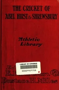 The Cricket of Abel, Hirst, and Shrewsbury — Anonymous cover