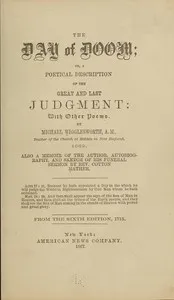 The Day of Doom; Or, A Poetical Description of the Great and Last Judgment: With Other Poems cover