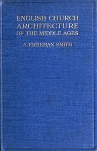 English Church Architecture of the Middle Ages: An Elementary Handbook — A. Freeman Smith cover