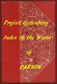 Index of the Project Gutenberg Works of Charles Darwin — Charles Darwin cover