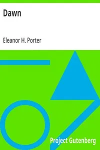 Dawn — Eleanor H. (Eleanor Hodgman) Porter cover