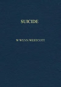 Suicide: Its History, Literature, Jurisprudence, Causation, and Prevention cover