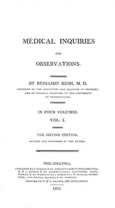 Medical Inquiries and Observations, Vol. 1: The Second Edition, Revised and Enlarged by the Author — Benjamin Rush cover