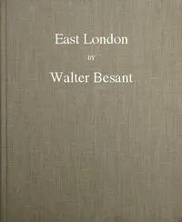 East London — Walter Besant cover