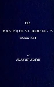 The master of St. Benedict's, Vol. 1 (of 2) — Alan St. Aubyn cover