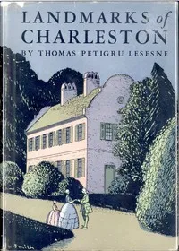 Landmarks of Charleston: Including Description of an Incomparable Stroll — Thomas Petigru Lesesne cover
