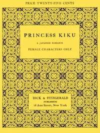 Princess Kiku: A Japanese Romance. A Play for Girls — M. F. Hutchinson cover