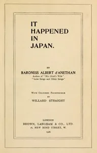 It Happened in Japan — Albert d', Baroness Anethan cover