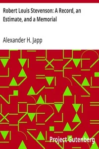 Robert Louis Stevenson: A Record, an Estimate, and a Memorial — Alexander H. (Alexander Hay) Japp cover