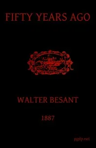 Fifty Years Ago — Walter Besant cover