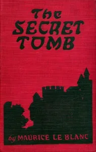 The Secret Tomb — Maurice Leblanc cover