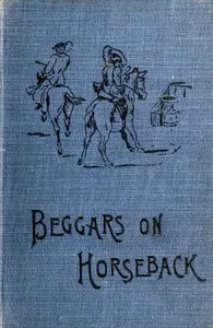 Beggars on Horseback; A riding tour in North Wales — E. Oe. (Edith Oenone) Somerville cover